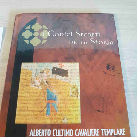 ALBERTO L'ULTIMO CAVALIERE TEMPLARE - FILOGRANA - I CODICI SEGRETI DELLA STORIA