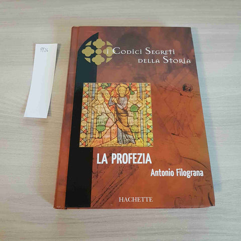LA PROFEZIA - FILOGRANA - I CODICI SEGRETI DELLA STORIA - 2006