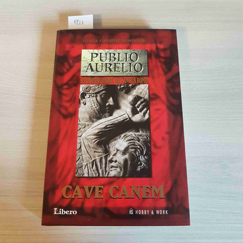 CAVE CANEM - PUBLIO AURELIO INVESTIGATORE NELL'ANTICA ROMA - MONTANARI