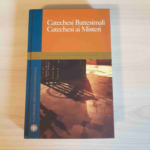 CATECHESI BATTESIMALI CATECHESI AI MISTERI - FAMIGLIA CRISTIANA - 2005