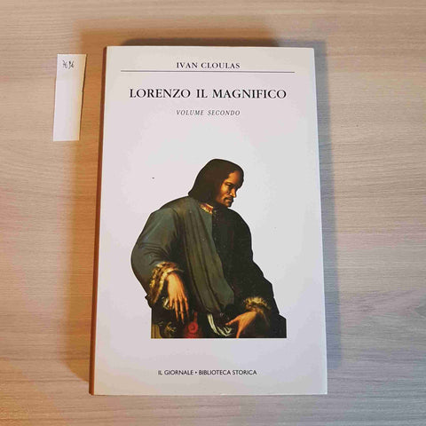 LORENZO IL MAGNIFICO VOLUME SECONDO - CLOULAS - IL GIORNALE - 1986