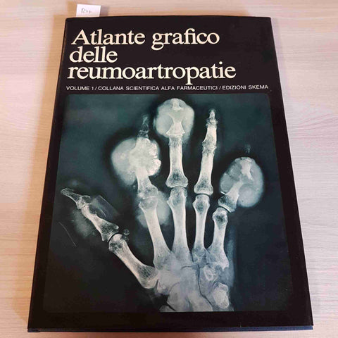 ATLANTE GRAFICO DELLE REUMOARTROPATIE - EDIZIONE SKEMA 1981