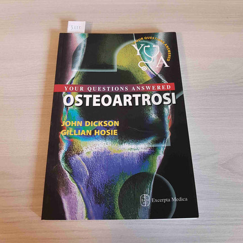 OSTEOARTROSI - DICKSON, HOSIE - EXCERPTA MEDICA - 2005