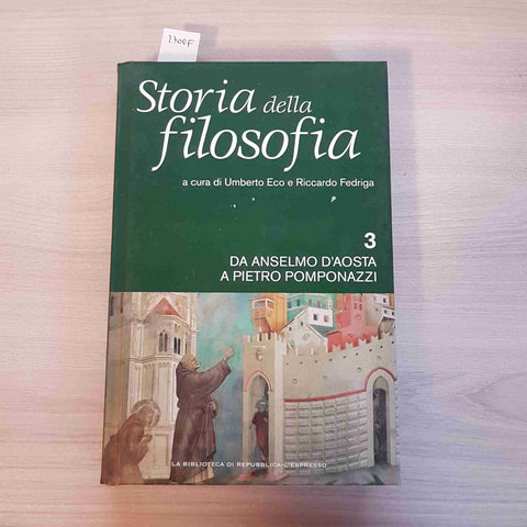 DA ANSELMO D'AOSTA A POMPONAZZI - STORIA DELLA FILOSOFIA - ECO, FEDRIGA - 2015