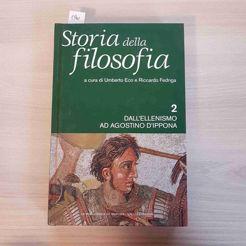 DALL'ELLENISMO AD AGOSTINO - STORIA DELLA FILOSOFIA - ECO, FEDRIGA - 2015