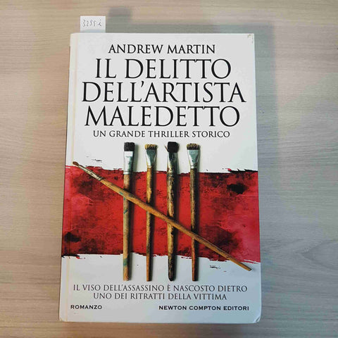 IL DELITTO DELL'ARTISTA MALEDETTO thriller ANDREW MARTIN - NEWTON COMPTON 2019