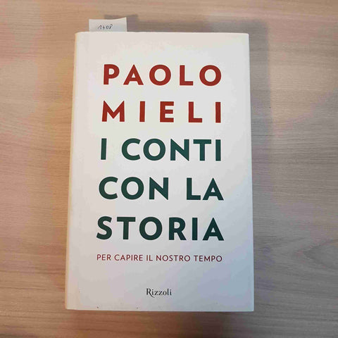 I CONTI CON LA STORIA storia d'Italia PAOLO MIELI - RIZZOLI - 2013