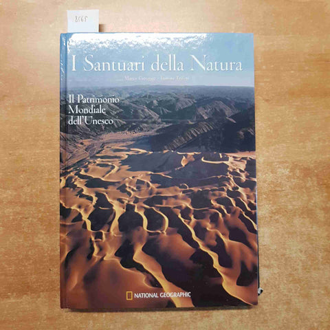 I SANTUARI DELLA NATURA meraviglie del mondo NATIONAL GEOGRAPHIC Unesco