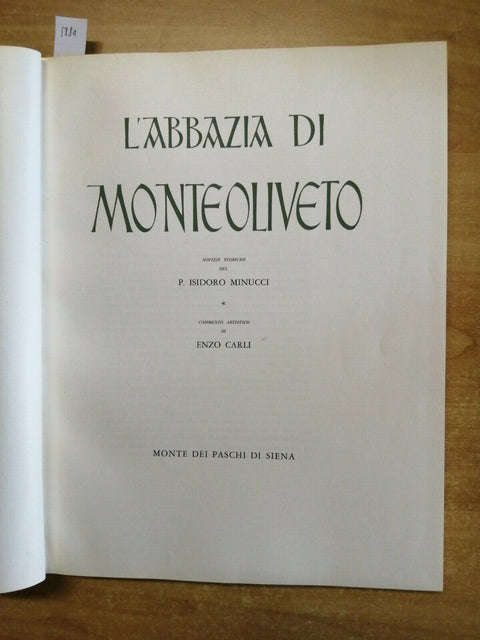 L'ABBAZIA DI MONTEOLIVETO - Minucci, Carli - 1961 Monte dei Paschi Siena (