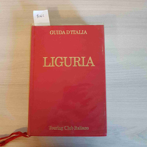 LIGURIA - GUIDA D'ITALIA - TOURING CLUB ITALIANO - 1982 guida rossa