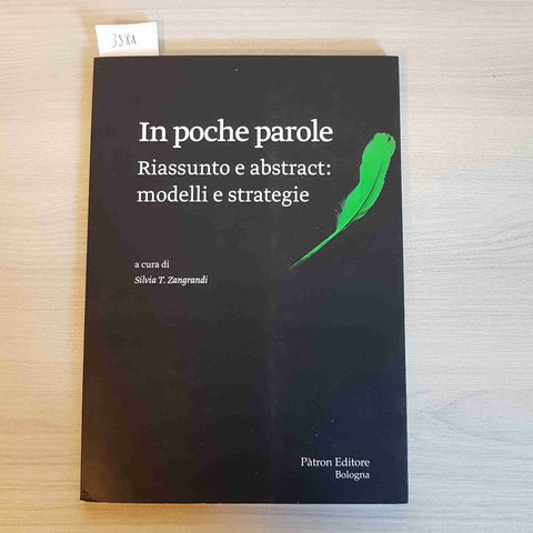 IN POCHE PAROLE RIASSUNTO E ABSTRACT MODELLI E STRATEGIE - ZANGRANDI - PATRON