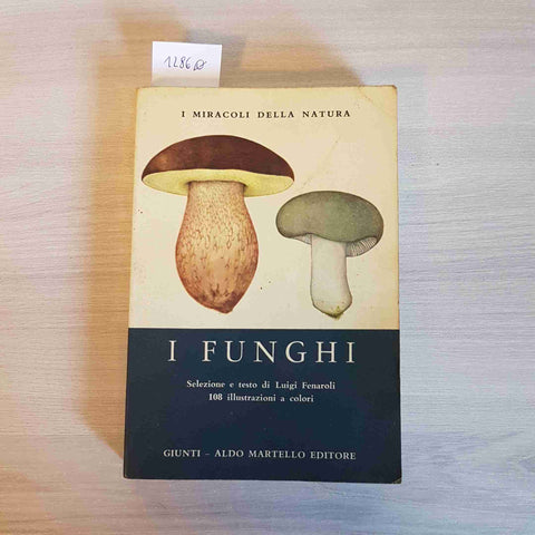 I FUNGHI - GIUNTI, ALDO MARTELLO EDITORE - 1974