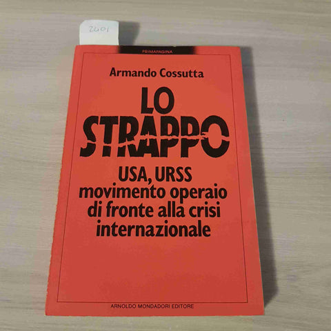 LO STRAPPO usa urss ARMANDO COSSUTTA - MONDADORI 1982 RUSSIA COMUNISMO