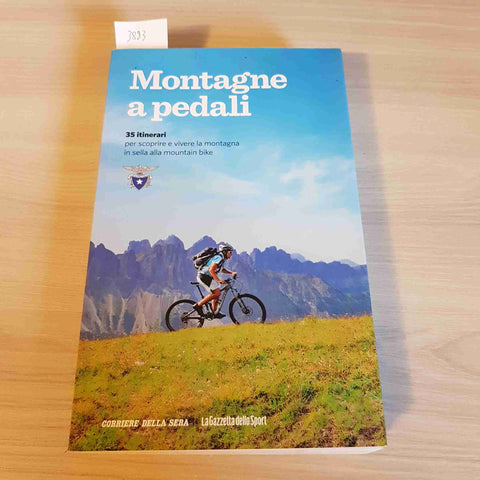 MONTAGNE A PEDALI 35 itinerari 2015 CORRIERE DELLA SERA LA GAZZETTA DELLO SPORT