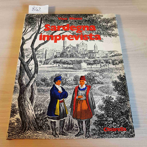 SARDEGNA IMPREVISTA storia locale illustrata MOSSA - CHIARELLA - 1975