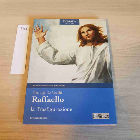 RAFFAELLO LA TRASFIGURAZIONE - SILVANA il sole 24 ore 2003