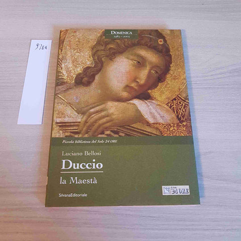 DUCCIO LA MAESTA' - SILVANA il sole 24 ore 2003