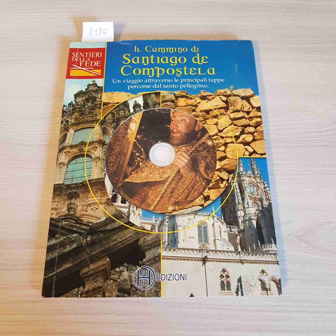 IL CAMMINO DI SANTIAGO DE COMPOSTELA - SENTIERI DELLA FEDE libro + DVD 2011