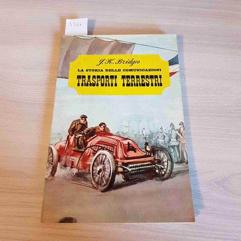 LA STORIA DELLE COMUNICAZIONI TRASPORTI TERRESTRI - BRIDGES - DE AGOSTINI - 1963