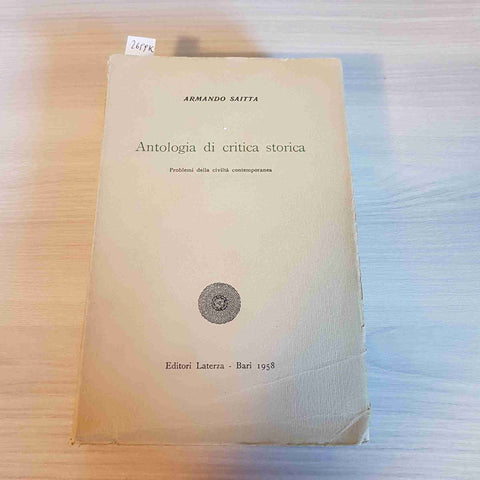 ANTOLOGIA DI CRITICA STORICA vol. 3 - ARMANDO SAITTA - LATERZA - 1958