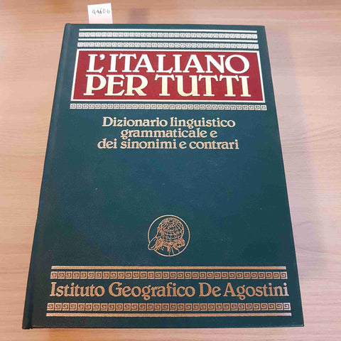 L'ITALIANO PER TUTTI - DIZIONARIO LINGUISTICO GRAMMATICALE E DEI SINONIMI 1986