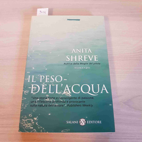 IL PESO DELL'ACQUA - ANITA SHREVE - SALANI EDITORE - 2001