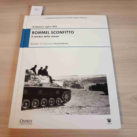 ROMMEL SCONFITTO el alamein IL CAMBIO DELLA MAREA - KEN FORD - OSPREY - 2011