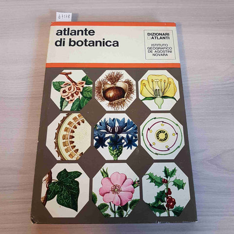 ATLANTE DI BOTANICA vegetali superiori  DE AGOSTINI - 1971 UMBERTO TOSCO