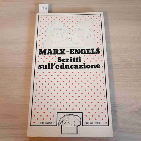 SCRITTI SULL'EDUCAZIONE - MARX, ENGELS - IL FORMICHIERE - 1976