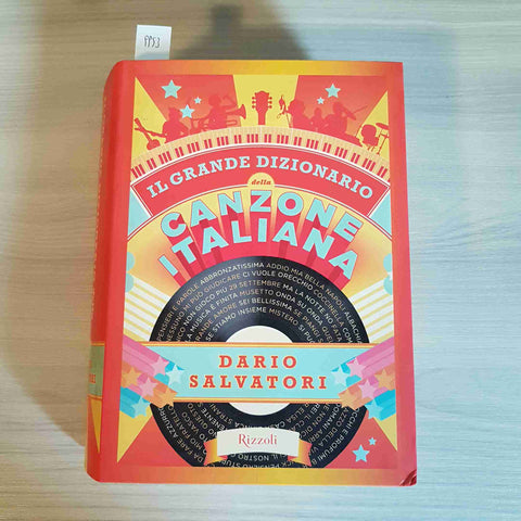 IL GRANDE DIZIONARIO DELLA CANZONE ITALIANA - DARIO SALVATORI - RIZZOLI - 2006