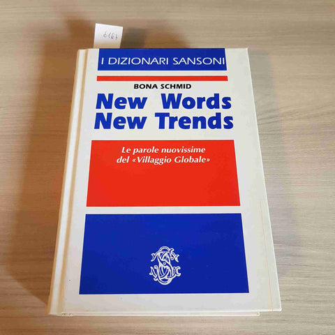 NEW WORDS NEW TRENDS le parole nuovissime del villaggio globale SCHMID - SANSONI