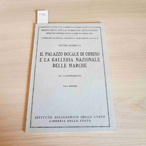 IL PALAZZO DUCALE DI URBINO E LA GALLERIA NAZIONALE DELLE MARCHE - ZAMPETTI-1963