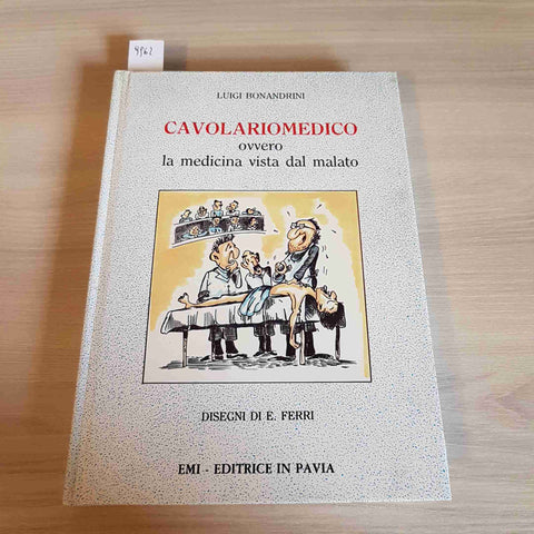 CAVOLARIOMEDICO OVVERO LA MEDICINA VISTA DAL MALATO umorismo BONANDRINI 1989 EMI