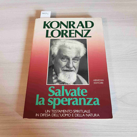 SALVATE LA SPERANZA - KONRAD LORENZ - ARMENIA - 1989