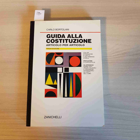 GUIDA ALLA COSTITUZIONE ARTICOLO PER ARTICOLO - BORTOLANI - ZANICHELLI - 1999