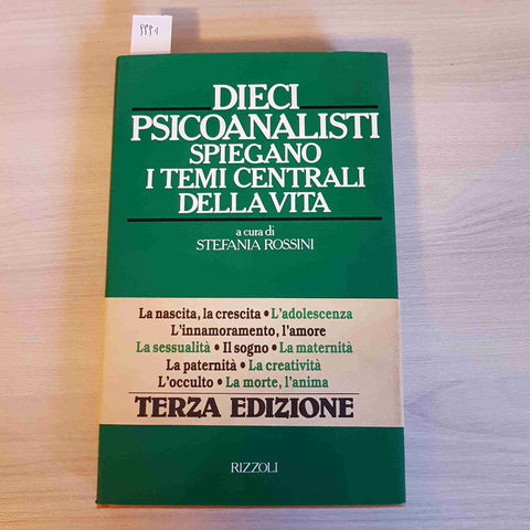 DIECI PSICOANALISTI SPIEGANO I TEMI CENTRALI DELLA VITA - ROSSINI - RIZZOLI-1987