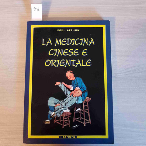 LA MEDICINA CINESE E ORIENTALE - APELSIN - BRANCATO - 1993