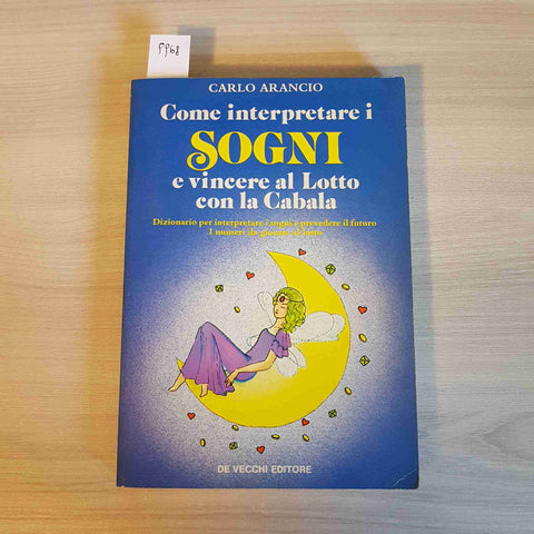 COME INTERPRETARE I SOGNI E VINCERE AL LOTTO CON LA CABALA - ARANCIO -DE VECCHI