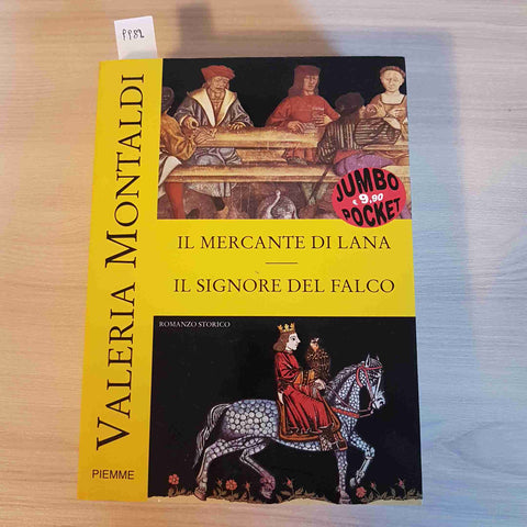 IL MERCANTE DI LANA, IL SIGNORE DEL FALCO - VALERIA MONTALDI 2005 jumbo PIEMME