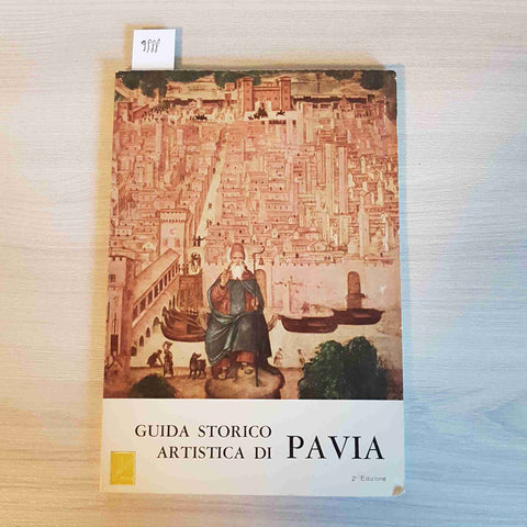 GUIDA STORICO ARTISTICA DI PAVIA - FAGNANI - LUIGI PONZIO - 1970