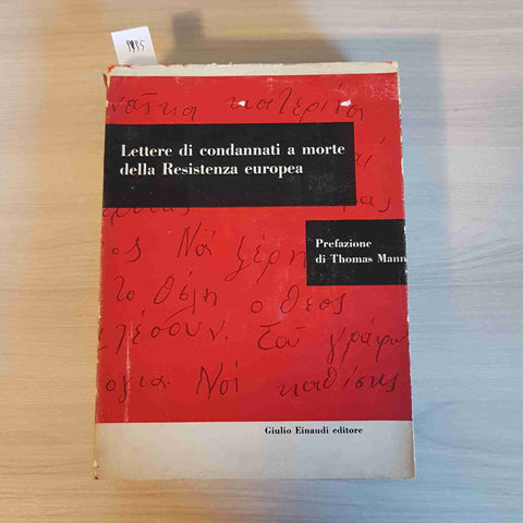 LETTERE DI CONDANNATI A MORTE DELLA RESISTENZA EUROPEA - THOMAS MANN - EINAUDI