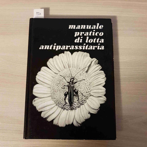 MANUALE PRATICO DI LOTTA ANTIPARASSITARIA - SIAPA - 1971