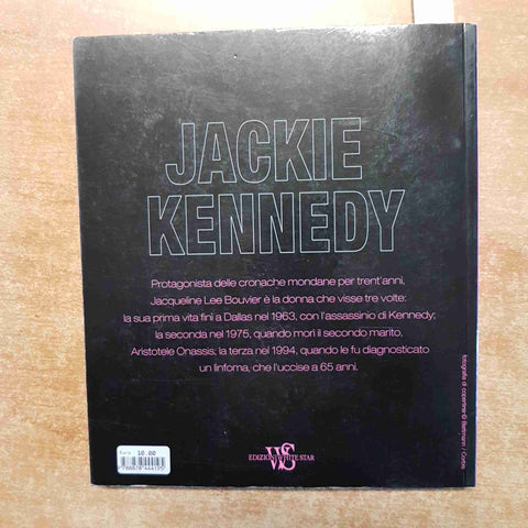 JACKIE KENNEDY protagonista del suo tempo WHITE STAR 2007 ONASSIS una biografia