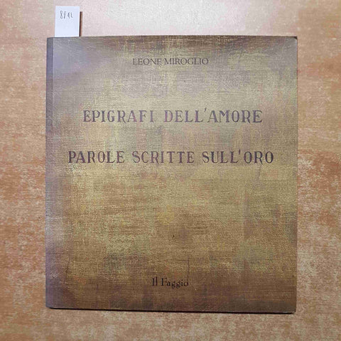 EPIGRAFI DELL'AMORE PAROLE SCRITTE SULL'ORO leone Miroglio 2004 IL FAGGIO