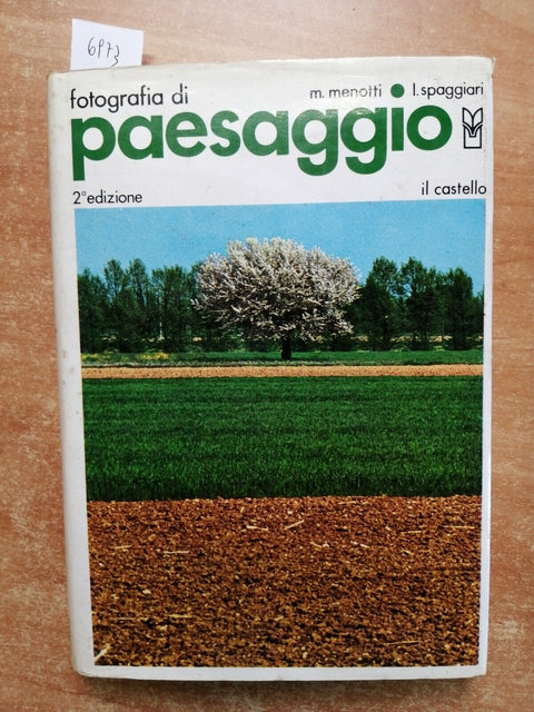FOTOGRAFIA DI PAESAGGIO manuale - Menotti, Spaggiari - 1978 - Il Castello (