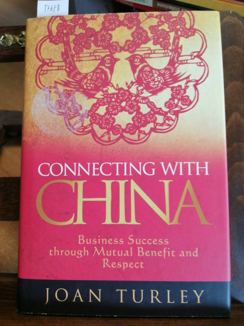 JOAN TURLEY CONNECTING WITH CHINA BUSINESS SUCCESS THROUGH MUTUAL BENEFIT (
