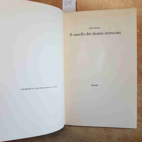 ITALO CALVINO - IL CASTELLO DEI DESTINI INCROCIATI 1973 Coralli 1ED. Einaudi