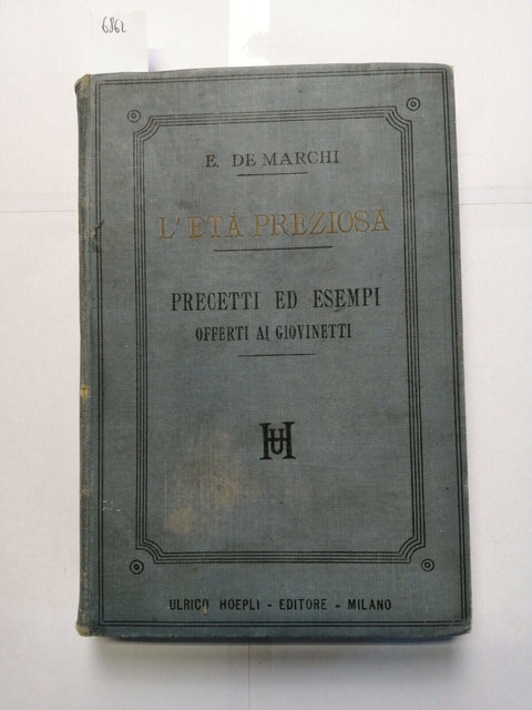 DE MARCHI L'et preziosa precetti ed esempi offerti ai giovini 1894 Hoepli