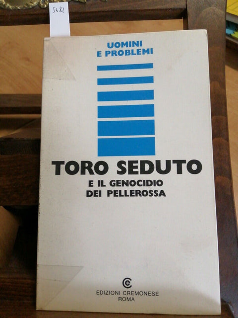 TORO SEDUTO E IL GENOCIDIO DEI PELLEROSSA 1974 CREMONESE (5682)INDIANI