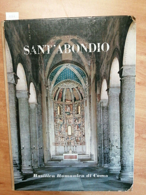 SANT'ABONDIO LA BASILICA ROMANICA DI COMO - 1966 - CARIPLO - PIETRO GINI (